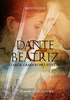 Dante e Beatriz: O Amor Gravado nas Estrelas