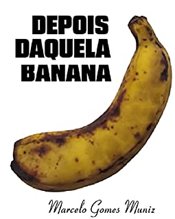 Livro Depois Daquela Banana