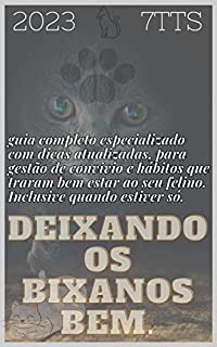 Deixando os bixanos bem.: Dicas de convívio e hábitos, sanando as mais frequentes dúvidas, sobre nossos companheiros felinos.