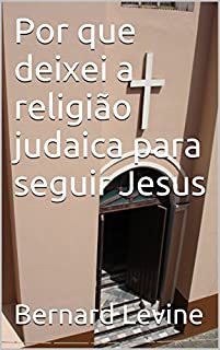 Livro Por que deixei a religião judaica para seguir Jesus