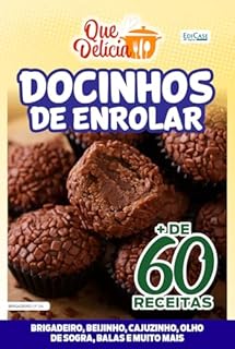 Livro Que Delícia Ed. 62 - Docinhos de Enrolar