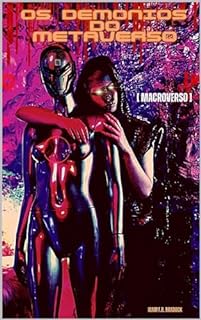 Livro OS DEMÔNIOS DO METAVERSO: [Macroverso] (/AGRESTE/FANTÁSTICO/ Livro 46)