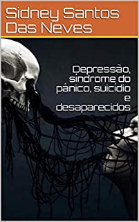 Livro Depressão, síndrome do pânico, suicídio e desaparecidos