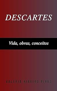 Livro Descartes: Vida, obras, conceitos