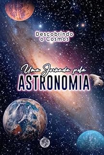 Livro Descobrindo o Cosmos: Uma Jornada pela Astronomia