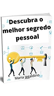 Livro Descubra o melhor segredo pessoal: Quando se trata de motivação, você notará que ela faz mais do que te ajudar.