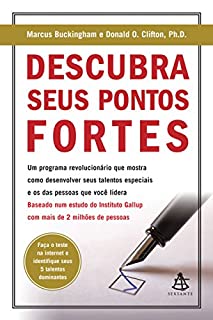 Livro Descubra seus pontos fortes: Um programa revolucionário que mostra como desenvolver seus talentos especiais e os das pessoas que você lidera