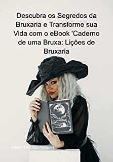 Livro Descubra Os Segredos Da Bruxaria E Transforme Sua Vida Com O Ebook 'caderno De Uma Bruxa: Lições De Bruxaria