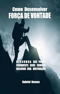 Livro Como Desenvolver FORÇA DE VONTADE