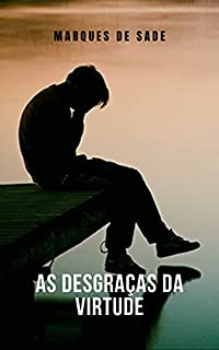 As desgraças da virtude: Um romance psicológico de um dos autores clássicos da literatura