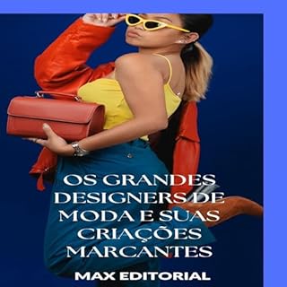 Livro Os Grandes Designers de Moda e Suas Criações Marcantes (SÉRIE: MODAS Livro 1)