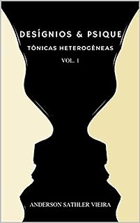 Livro Desígnios & Psique : Tônicas Heterogêneas – VOL.1