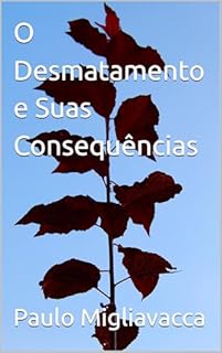 Livro O Desmatamento e Suas Consequências