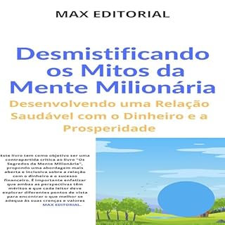 Livro Desmistificando os Mitos da Mente Milionária: Desenvolvendo uma Relação Saudável com o Dinheiro e a Prosperidade (CONTRAPONTOS Livro 1)