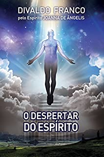 Livro O Despertar do Espírito (Série Psicológica Joanna de Ângelis)