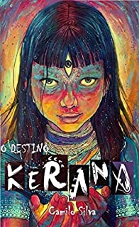 Livro O DESTINO DE KERANA (AS CRÔNICAS DE RAONI Livro 3)