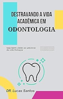 Livro Destravando a vida acadêmica em odontologia