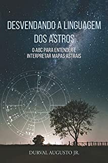 Livro Desvendando a linguagem dos Astros: O ABC para entender e interpretar mapas astrais