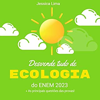 Livro Desvende tudo de Ecologia do ENEM 2023 + as principais questões das provas! (Projeto Ciências para Todos Livro 1)