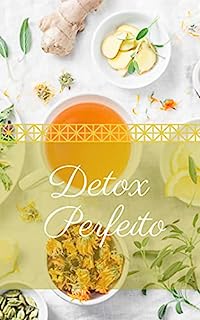 Livro Detox Perfeito: Alimentação e Dieta