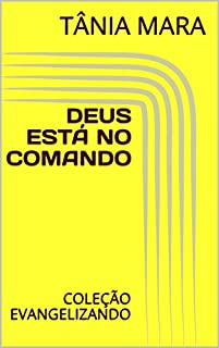 Livro DEUS ESTÁ NO COMANDO: COLEÇÃO EVANGELIZANDO