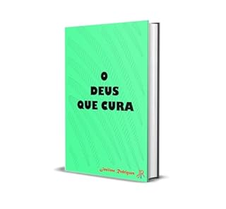 Livro O DEUS QUE CURA