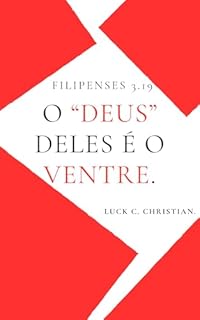 Livro O “Deus”deles é o ventre.: Filipenses 3.19