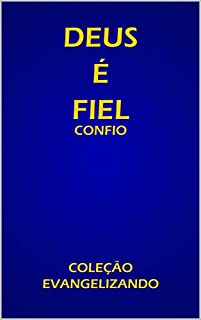 Livro DEUS É FIEL: CONFIE (COLEÇÃO EVANGELIZANDO Livro 1)