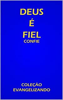 Livro DEUS É FIEL : CONFIE (COLEÇÃO EVANGELIZANDO Livro 1)