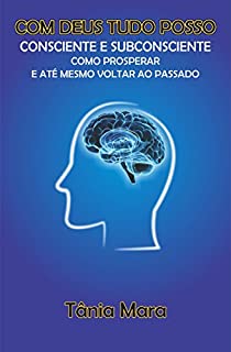 Livro COM DEUS TUDO POSSO MEDITAÇÃO: CONSCIENTE E SUBCONSCIENTE