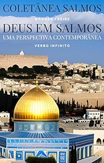 Livro Deus em Salmos - Uma Perspectiva Contemporânea (Salmos, Provérbios e Sabedoria Bíblica. Livro 14)