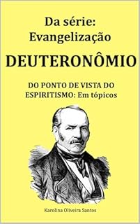 Livro Deuteronômio do ponto de vista do espiritismo: em tópicos