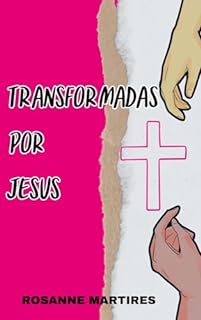 Livro DEVOCIONAL PARA MULHERES: TRANSFORMADAS POR JESUS FATOS BIBLICOS