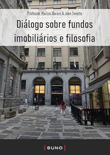 Livro Diálogo sobre fundos imobiliários e filosofia (Coleção Suno E-books Curtos Livro 28)