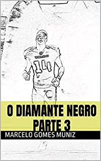 Livro O Diamante Negro - Parte 3 (O Sonho de Valsa)