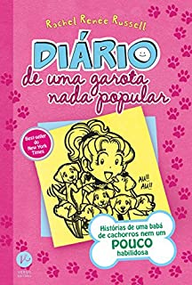 Diário de uma garota nada popular - vol. 10: Histórias de uma babá de cachorros nem um pouco habilidosa