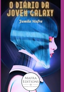 Livro O Diário Da Jovem Galaxy (coleção Scifi 21)