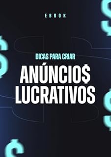 Livro Dicas Para Anúncios Lucrativos: Guia Prático para Maximizar Seus Resultados!