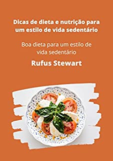 Dicas de dieta e nutrição para um estilo de vida sedentário: Boa dieta para um estilo de vida sedentário