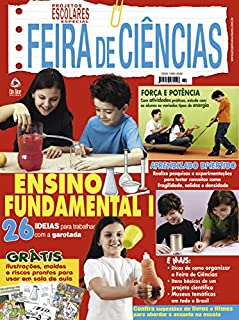 Dicas de como organizar a feira de Ciência!: Projetos Escolares Especial Edição 20