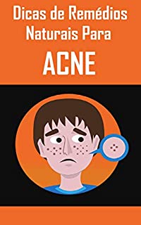 Livro Dicas de Remédios Naturais Para ACNE