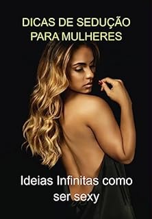 Livro Dicas De Sedução Para Mulheres