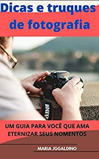 Livro Dicas e truques de fotografia : Fotografia