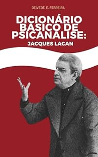 Livro Dicionário Básico de Psicanálise: Jacques Lacan (Coleção de Dicionários Psicanalíticos Livro 2)