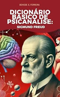 Dicionário Básico de Psicanálise: Sigmund Freud