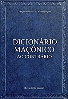 Livro Dicionário Maçônico ao Contrário (Maçonaria)