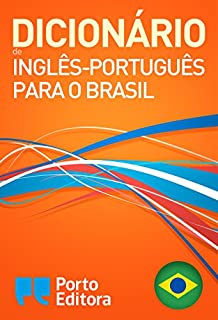 Livro Dicionário Porto Editora de Inglês-Português para o Brasil / Porto Editora English-Brazilian Portuguese Dictionary (English Edition)