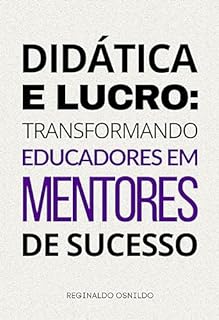 Livro Didática e lucro: transformando educadores em mentores de sucesso