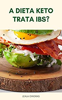 Livro Dieta Cetogênica : A Dieta Keto Trata IBs ?  - Como A Dieta Do Barril Afeta IBS ?: As Pessoas Com IBS Devem Tentar A Dieta Keto?