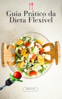 Livro Dieta Flexível : Guia Prático de Dieta Flexível